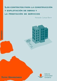 Cover Los contratos para la construcción y explotación de obras y la prestación de servicios