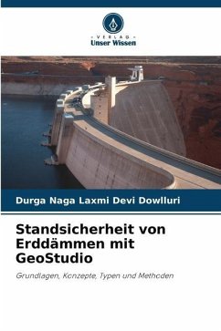 Standsicherheit von Erddämmen mit GeoStudio - Dowlluri, Durga Naga Laxmi Devi