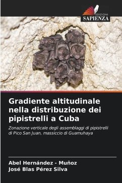 Gradiente altitudinale nella distribuzione dei pipistrelli a Cuba - Hernandez - Muñoz, Abel;Pérez Silva, José Blas