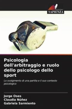 Psicologia dell'arbitraggio e ruolo dello psicologo dello sport - Oses, Jorge;Núñez, Claudia;Sarmiento, Gabriela