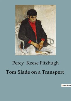 Tom Slade on a Transport - Keese Fitzhugh, Percy