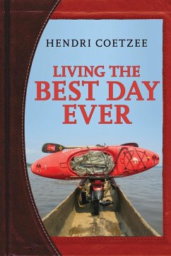 Living the Best Day Ever - Coetzee, Hendri