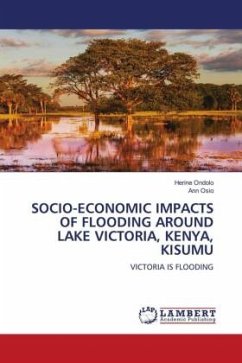 SOCIO-ECONOMIC IMPACTS OF FLOODING AROUND LAKE VICTORIA, KENYA, KISUMU - Ondolo, Herine;Osio, Ann