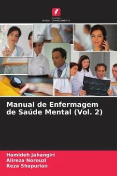 Manual de Enfermagem de Saúde Mental (Vol. 2) - Jahangiri, Hamideh;Norouzi, Alireza;Shapurian, Reza