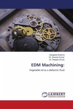 EDM Machining: - Sharma, Sangeeta;Kumar, Dr. Devesh;Unune, Dr. Deepak