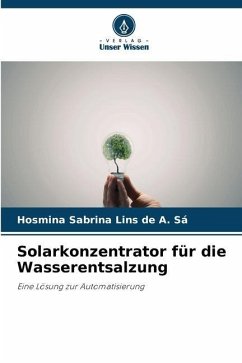 Solarkonzentrator für die Wasserentsalzung - Lins de A. Sá, Hosmina Sabrina
