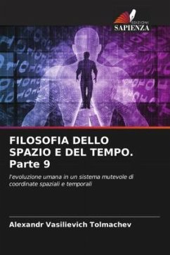 FILOSOFIA DELLO SPAZIO E DEL TEMPO. Parte 9 - Tolmachev, Alexandr Vasilievich