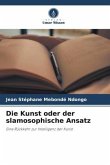 Die Kunst oder der slamosophische Ansatz