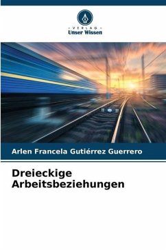 Dreieckige Arbeitsbeziehungen - Gutiérrez Guerrero, Arlen Francela