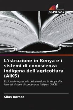 L'istruzione in Kenya e i sistemi di conoscenza indigena dell'agricoltura (AIKS) - Barasa, Silas