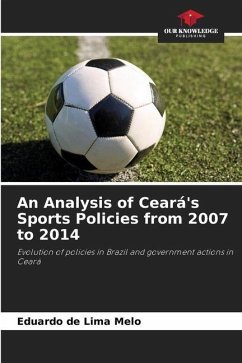 An Analysis of Ceará's Sports Policies from 2007 to 2014 - de Lima Melo, Eduardo