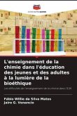 L'enseignement de la chimie dans l'éducation des jeunes et des adultes à la lumière de la bioéthique