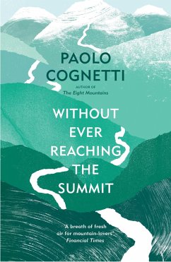 Without Ever Reaching the Summit - Cognetti, Paolo
