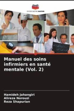 Manuel des soins infirmiers en santé mentale (Vol. 2) - Jahangiri, Hamideh;Norouzi, Alireza;Shapurian, Reza