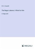 The Negro Laborer; A Word to Him