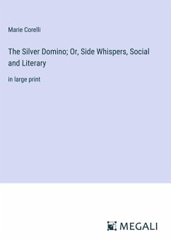 Cover The Silver Domino; Or, Side Whispers, Social and Literary