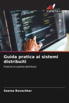 Guida pratica ai sistemi distribuiti - Bavachkar, Seema