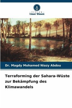 Terraforming der Sahara-Wüste zur Bekämpfung des Klimawandels - Mohamed Niazy Abdou, Dr. Magdy