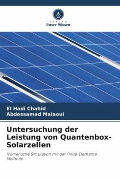 Untersuchung der Leistung von Quantenbox-Solarzellen - Chahid, El Hadi;Malaoui, Abdessamad