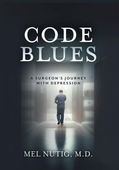 Cover Code Blues: A Surgeon's Journey With Depression