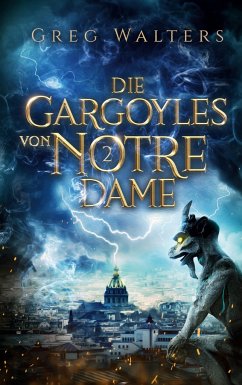 Die Gargoyles von Notre Dame 2 - Walters, Greg
