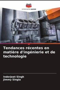 Tendances récentes en matière d'ingénierie et de technologie - Singh, Inderjeet;Singla, Jimmy