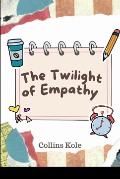 The Twilight of Empathy - Collins, Kole