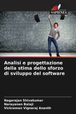 Analisi e progettazione della stima dello sforzo di sviluppo del software - Shivakumar, Nagarajan;Balaji, Narayanan;Vignaraj Ananth, Vickraman