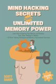 Mind Hacking Secrets and Unlimited Memory Power