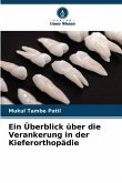 Ein Überblick über die Verankerung in der Kieferorthopädie