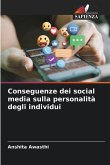 Conseguenze dei social media sulla personalità degli individui