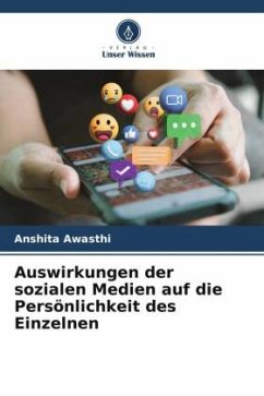 Auswirkungen der sozialen Medien auf die Persönlichkeit des Einzelnen - Awasthi, Anshita