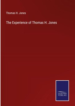 The Experience of Thomas H. Jones - Jones, Thomas H.