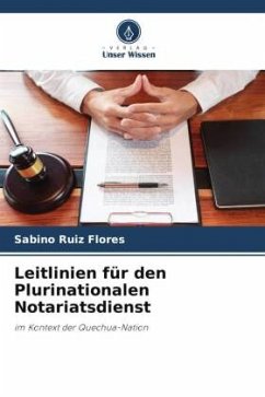 Leitlinien für den Plurinationalen Notariatsdienst - Ruiz Flores, Sabino