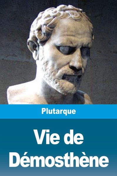 Vie de Démosthène Vie de Démosthène