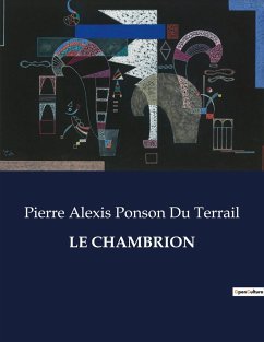 LE CHAMBRION - Ponson Du Terrail, Pierre Alexis