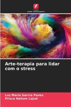 Arte-terapia para lidar com o stress - García Panes, Luz María;Nahum Lajud, Prisca