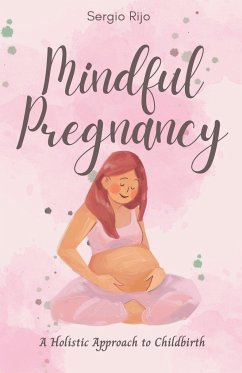 Mindful Pregnancy - Rijo, Sergio