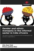 Gender and ethnic monopoly in the informal sector in Côte d'Ivoire