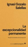 La excepcionalidad permanente La excepcionalidad permanente