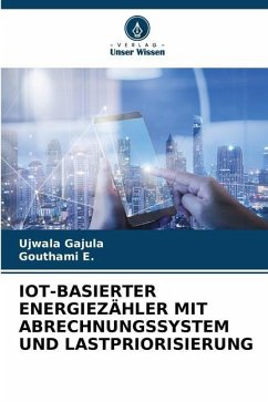 IOT-BASIERTER ENERGIEZÄHLER MIT ABRECHNUNGSSYSTEM UND LASTPRIORISIERUNG - Gajula, Ujwala;E., Gouthami