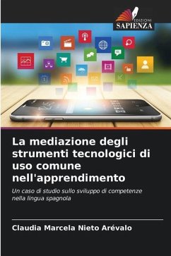 La mediazione degli strumenti tecnologici di uso comune nell'apprendimento - Nieto Arévalo, Claudia Marcela