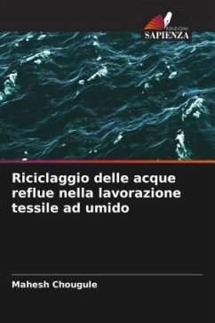 Riciclaggio delle acque reflue nella lavorazione tessile ad umido - Chougule, Mahesh