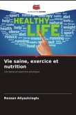 Vie saine, exercice et nutrition