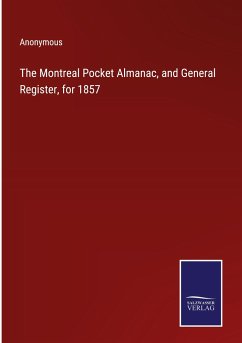 The Montreal Pocket Almanac, and General Register, for 1857 - Anonymous