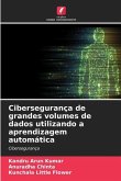 Cibersegurança de grandes volumes de dados utilizando a aprendizagem automática