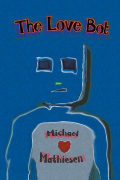 The Love Bot - Mathiesen, Michael