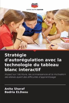Stratégie d'autorégulation avec la technologie du tableau blanc interactif - Sharaf, Anita;ELDaou, Badria