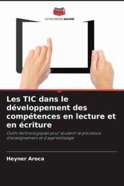 Les TIC dans le développement des compétences en lecture et en écriture - Aroca, Heyner