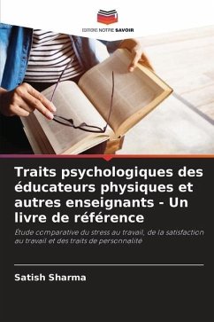 Traits psychologiques des éducateurs physiques et autres enseignants - Un livre de référence - Sharma, Satish